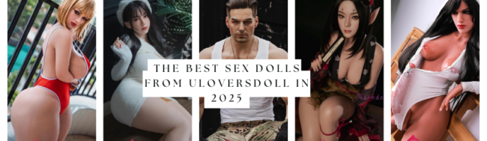 The Evolution of Intimacy: Exploring the Future of Companionship with Uloversdoll’s Premium Sex Dolls in 2025