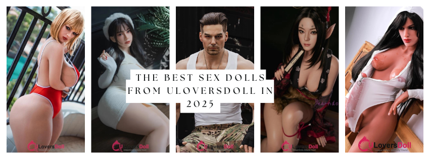 The Evolution of Intimacy: Exploring the Future of Companionship with Uloversdoll’s Premium Sex Dolls in 2025